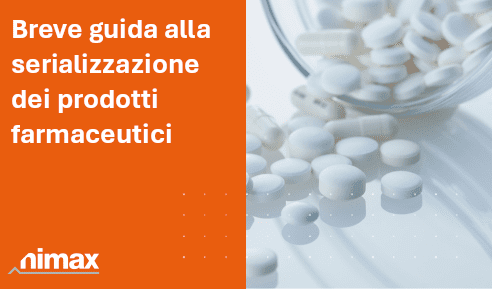 Breve guida alla serializzazione dei prodotti farmaceutici