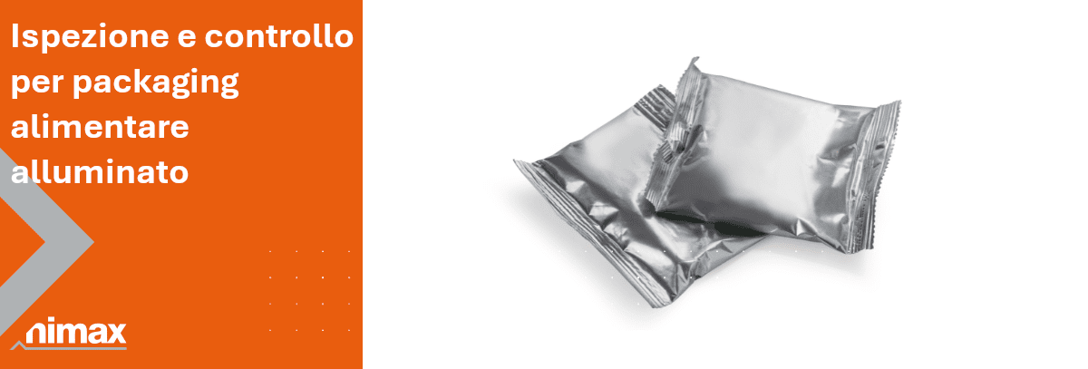 Copertina articolo blog Ispezione e controllo per packaging alimentare alluminato