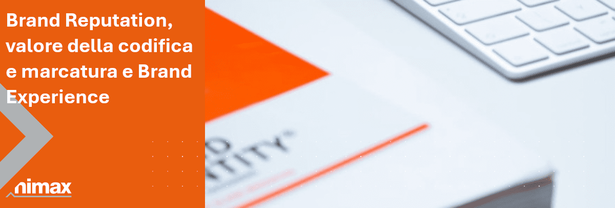 Copertina articolo Brand Reputation, valore della codifica e marcatura e Brand Experience Copertina articolo Brand Reputation, valore della codifica e marcatura e Brand Experience