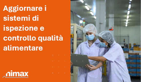 SEO articolo blog Aggiornare i sistemi di ispezione e controllo qualità alimentare