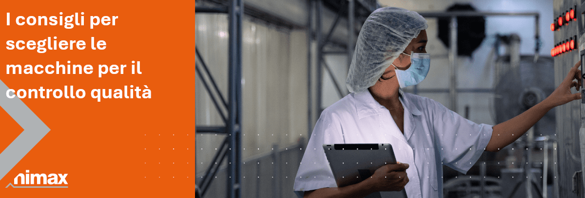 Copertina articolo blog I consigli per scegliere le macchine per il controllo qualità