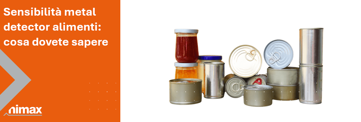 Copertina articolo blog Sensibilità metal detector alimenti cosa dovete sapere