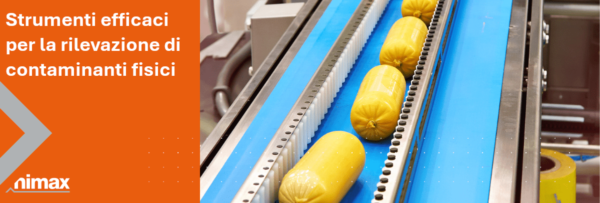 Copertina articolo blog Strumenti efficaci per la rilevazione di contaminanti fisici