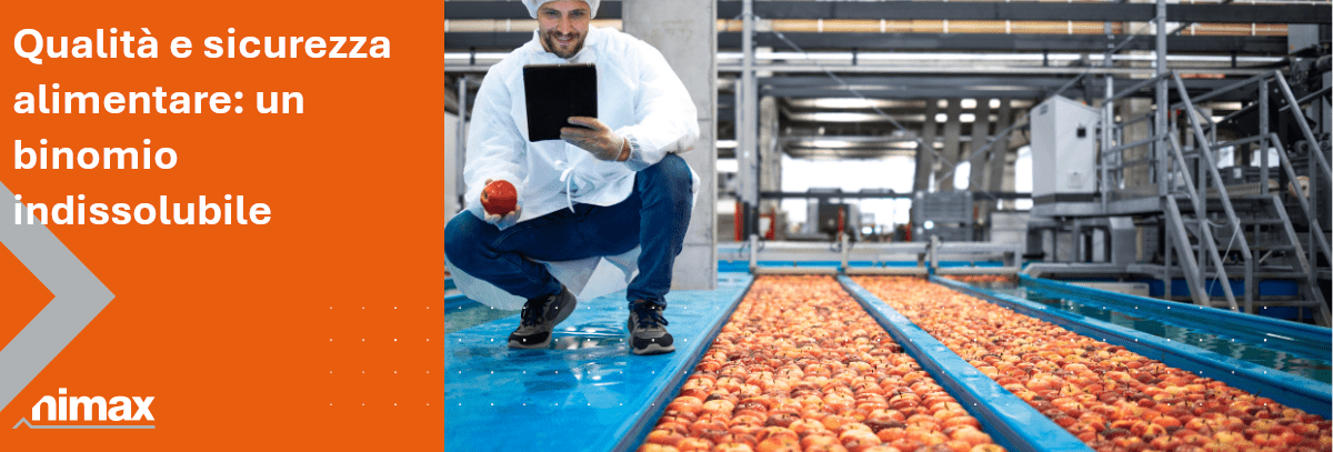 Copertina articolo blog Qualità e sicurezza alimentare un binomio indissolubile