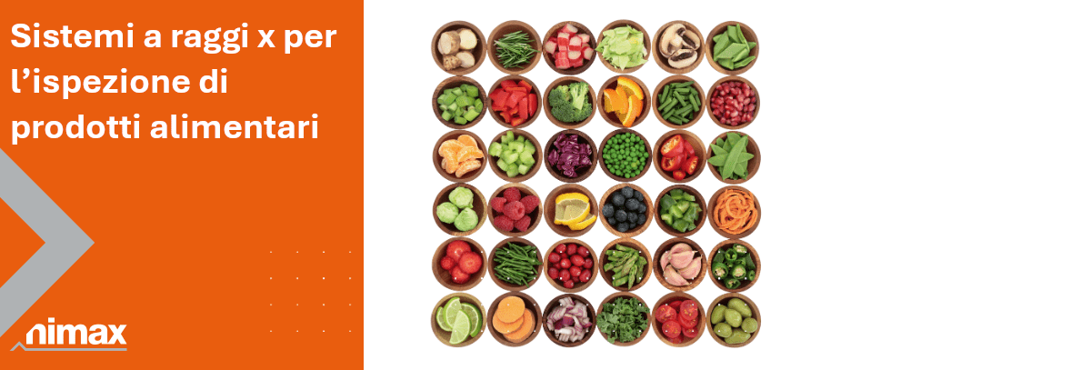 Copertina articolo blog Sistemi a raggi x per l’ispezione di prodotti alimentari