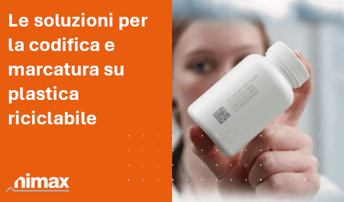 SEO articolo blog Le soluzioni per la codifica e marcatura su plastica riciclabile