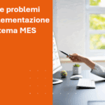 immagine SEO articolo blog Criticità e problemi nell'implementazione di un sistema MES